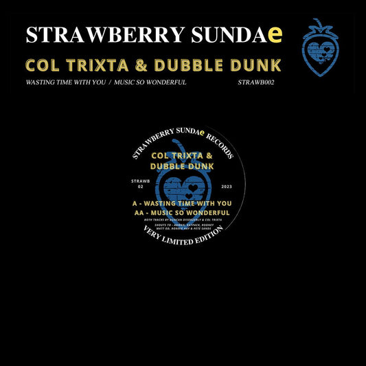Col Trixta & Dubble Dunk - Wasting Time With You / Music So Wonderful [black vinyl / stickered sleeve]