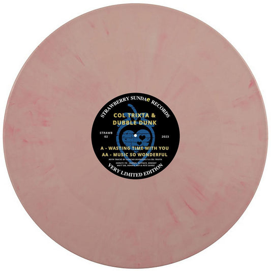 Col Trixta & Dubble Dunk - Wasting Time With You / Music So Wonderful [pink vinyl / stickered sleeve]
