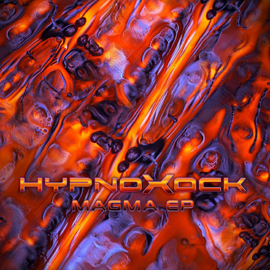 Hypnoxock - Magma EP [printed sleeve]