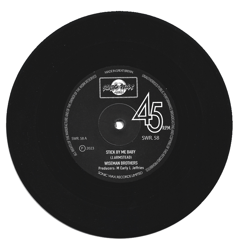 WISEMAN BROTHERS - STICK BY ME BABY [single sided]