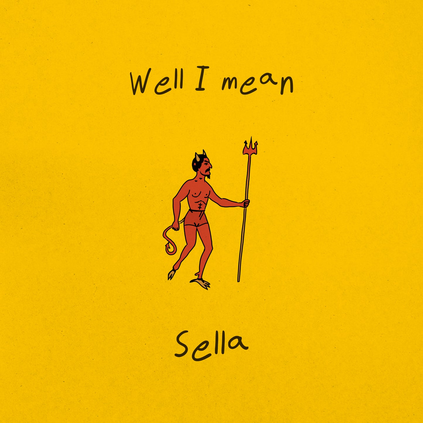 Sella - Well I Mean