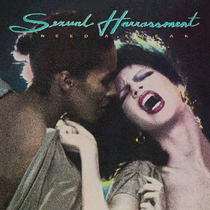 Sexual Harrassment - I Need A Freak