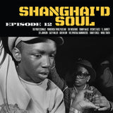Various Artists - Shanghai'd Soul Episode 12 [Standard Black LP]