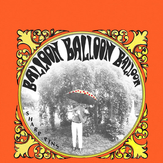 Sharp Pins - Balloon Balloon Balloon [CD]