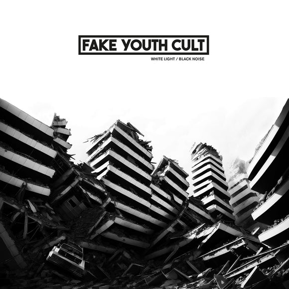 Fake Youth Cult - White Light / Black Noise