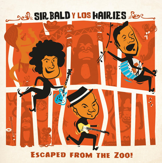 Sir Bald y Los Hairies – Escaped From The Zoo!	[LP]