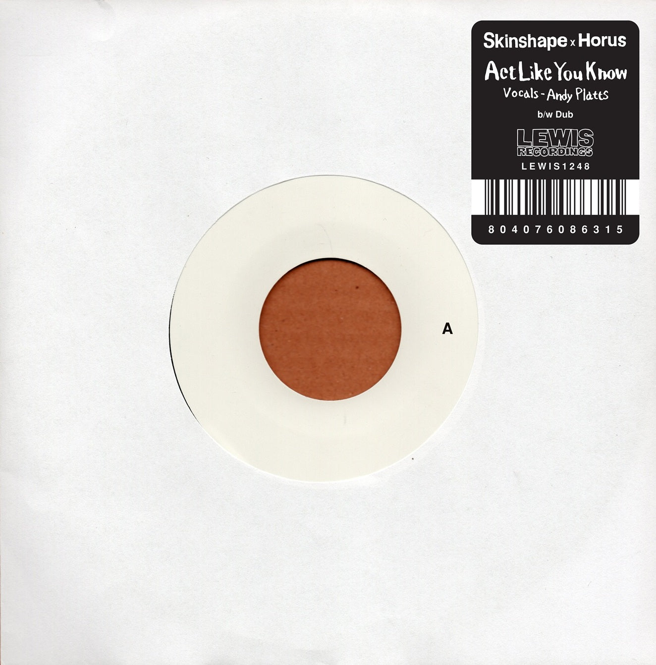 Skinshape x Horus ft. Andy Platts - Act Like You Know [7" Single]