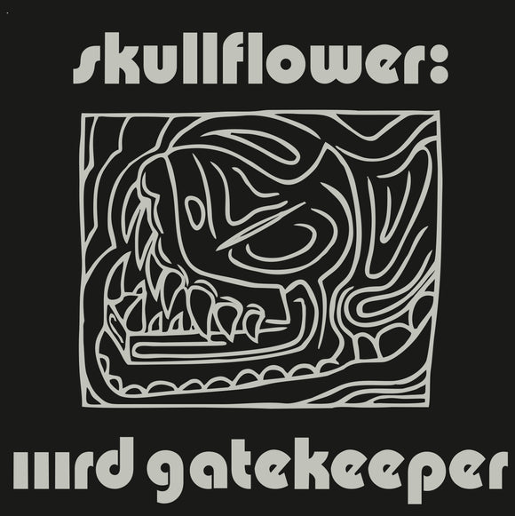 Skullflower - IIIrd Gatekeeper [2LP]
