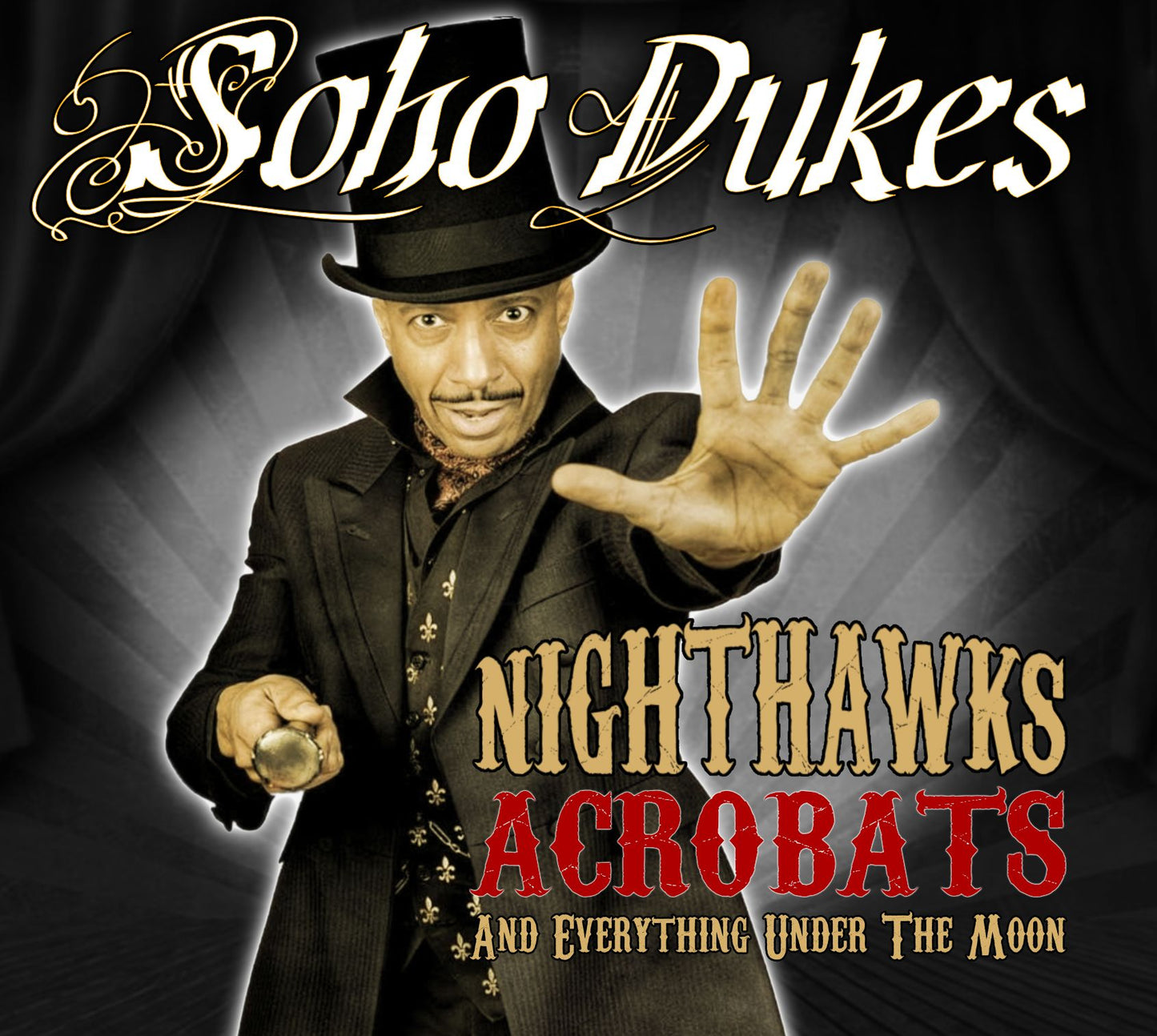 Soho Dukes - Nighthawks, Acrobats And Everything Under The Moon [CD]