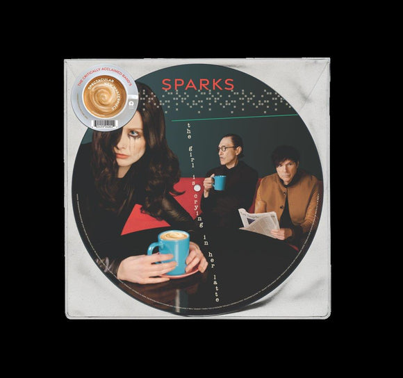 Sparks - The Girl Is Crying In Her Latte [Picture Disc]
