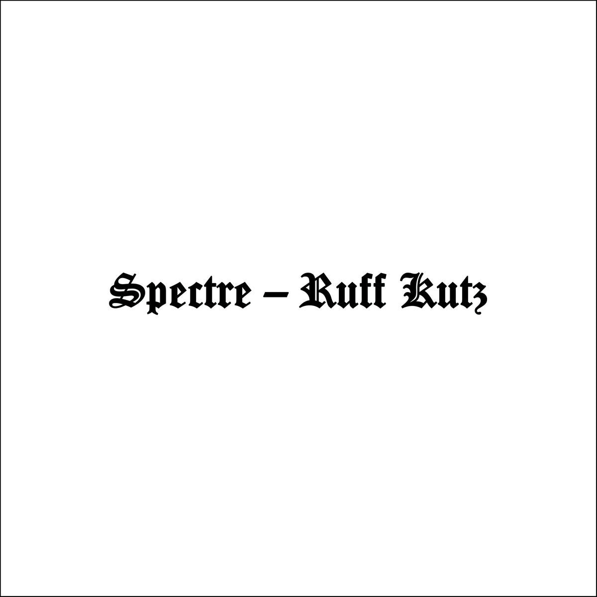 Spectre - Ruff Kutz [2LP]