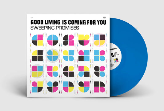 Sweeping Promises - Good Living Is Coming For You LP (Ocean Blue Vinyl)