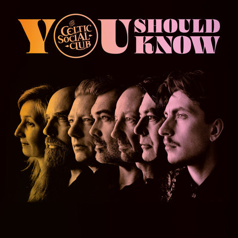 The Celtic Social Club - You Should Know [Gold LP]