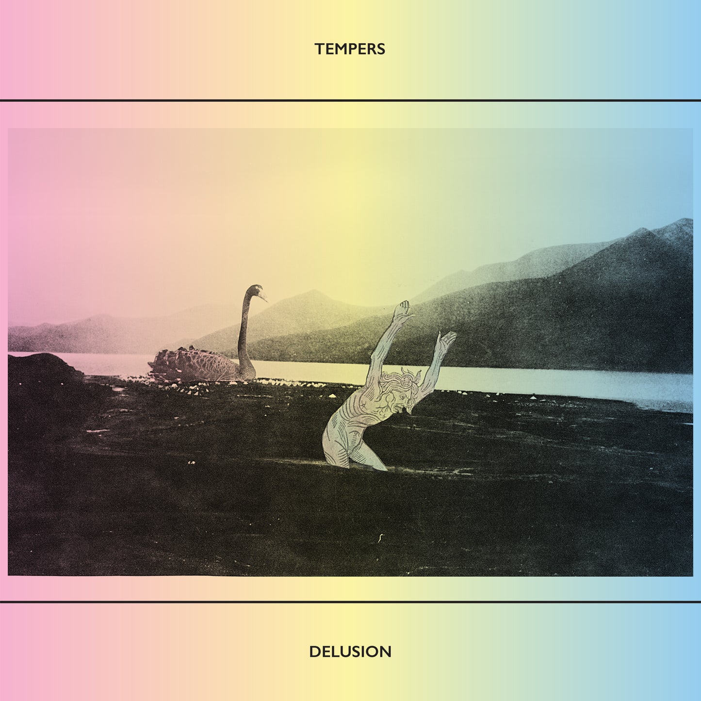Tempers	- Delusion