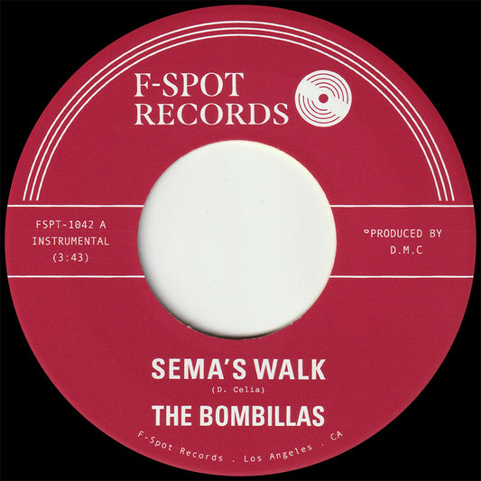 The Bombillas - Sema’s Walk b/w Mawasa [7" Single]