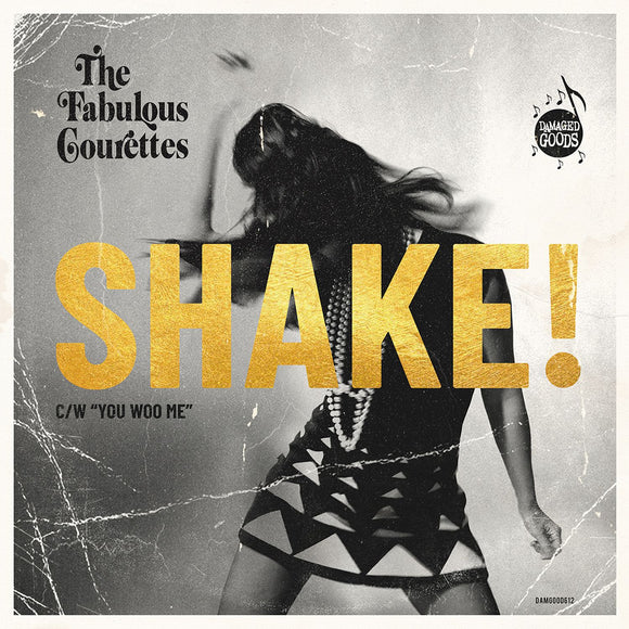 The Courettes - Shake! c/w You Woo Me [7” Gold Vinyl]