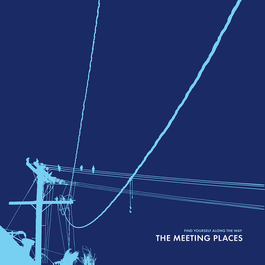 The Meeting Places - Find Yourself Along the Way [Marbled Blue Vinyl]