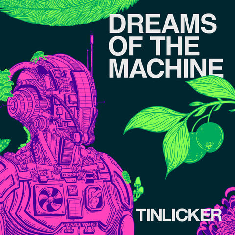 Tinlicker - Dreams Of The Machine [CD]