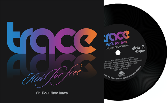 Trace Ft Paul Mac Innes - Ain't For Free [7
