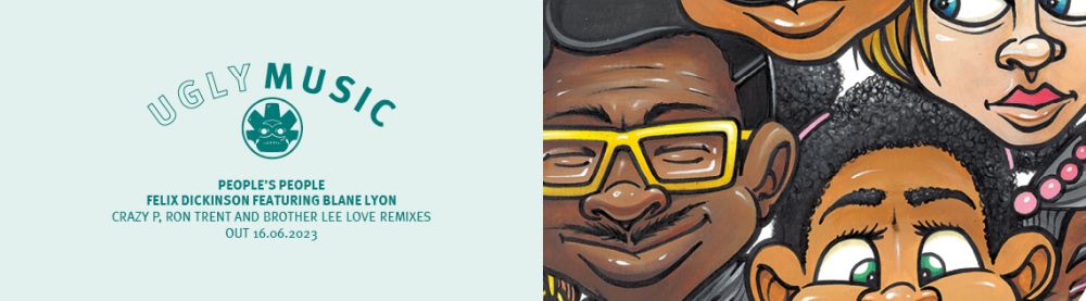 Felix Dickinson featuring Blane Lyon - People’s People (w/ Crazy P, Ron Trent Remixes)