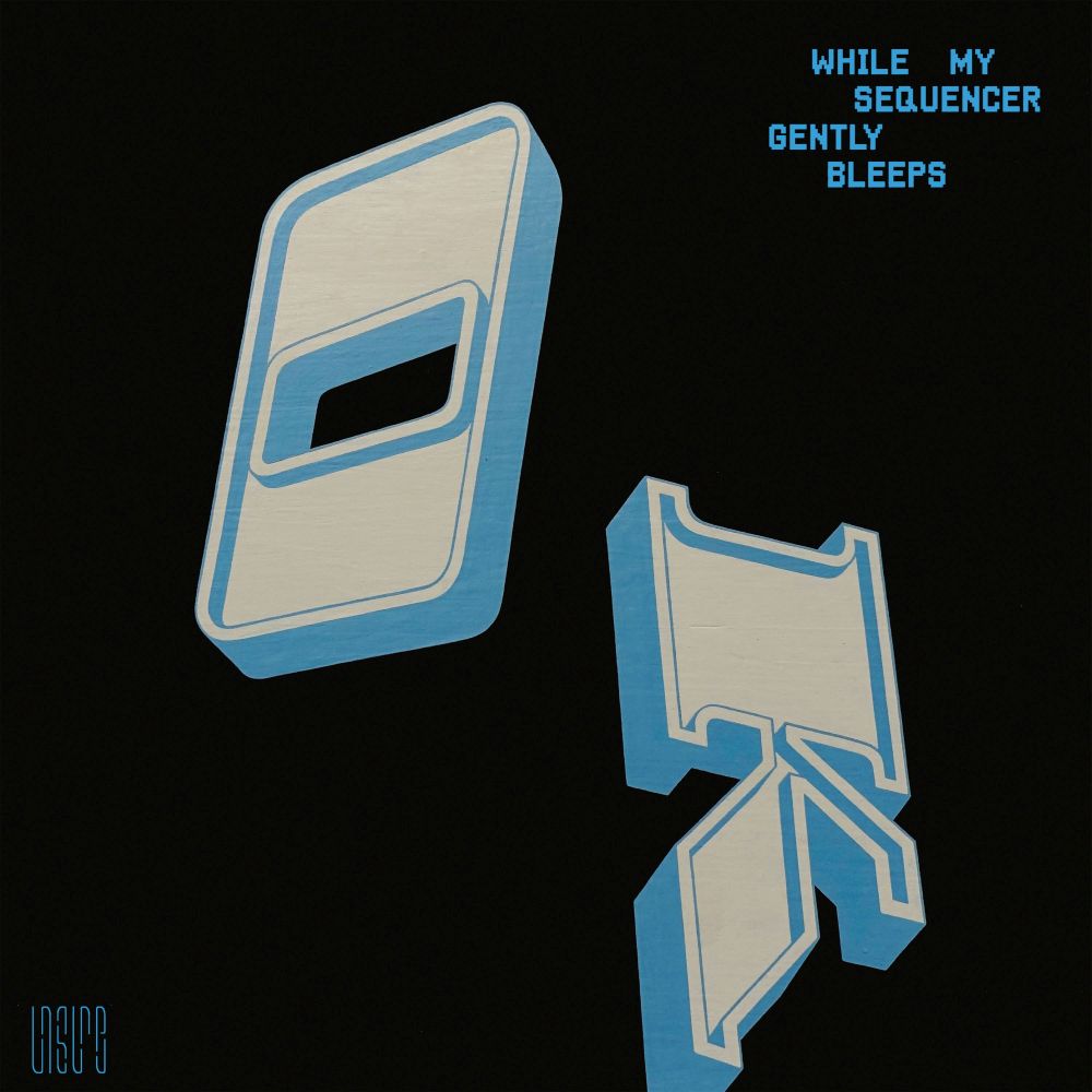 While My Sequencer Gently Bleeps - OK