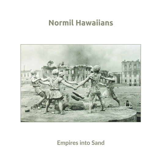 Normil Hawaiians - Empires into Sand [CD]