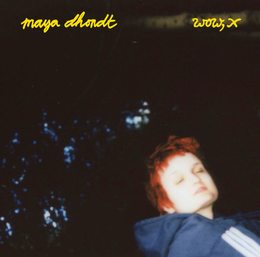 maya dhondt - wow, x