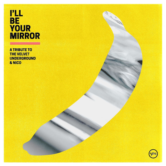 Various Artists – I’ll Be Your Mirror: A Tribute To The Velvet Underground & Nico [2LP Black]