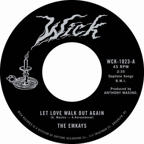 THE EMKAYS - LET LOVE WALK OUT AGAIN b/w THROUGH THE PINES [7" Vinyl]