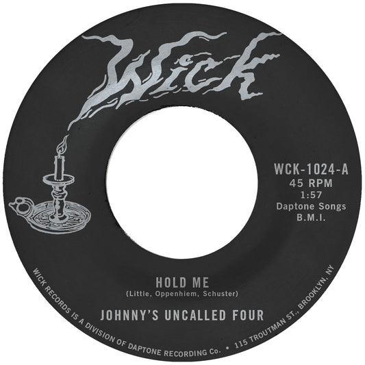JOHNNY’S UNCALLED FOUR - HOLD ME/WINDY AND WARM [7" Vinyl]