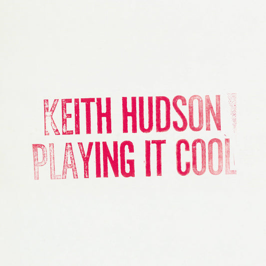 Keith Hudson - Playing It Cool & Playing It Right [CD]