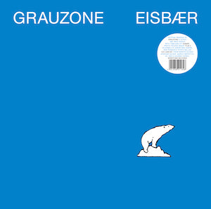 Grauzone - Eisbär (ONE PER PERSON)
