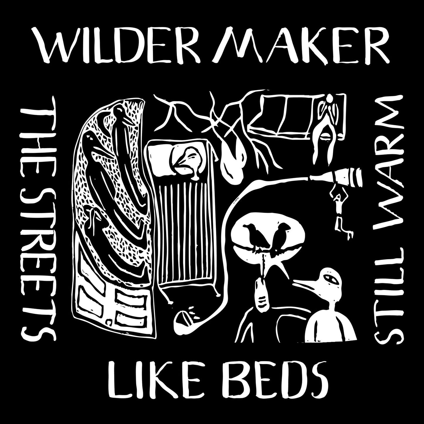 Wilder Maker - The Streets Like Beds Still Warm [LP]