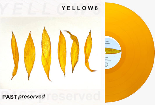 Yellow6 - Past Preserved [Yellow Vinyl]