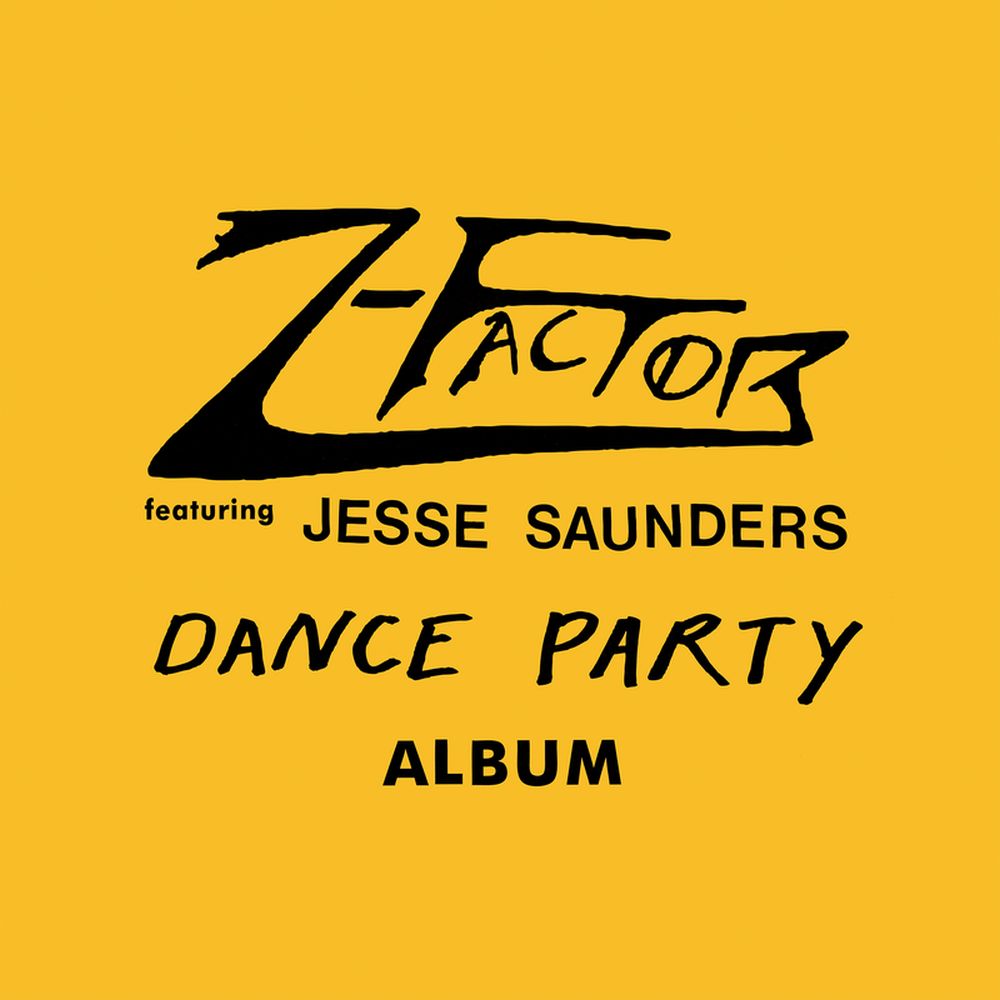 Z-Factor (feat. Jesse Saunders) - Dance Party Album [Ducky Yellow LP]