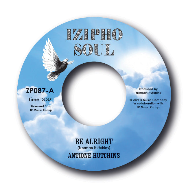 ANTIONE HUTCHINS / NERO FOSTER - BE ALRIGHT / HE REIGNS