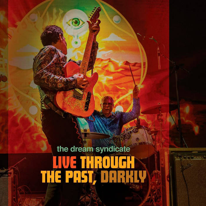 Dream Syndicate - Live through the Past, Darkly [2LP+CD]