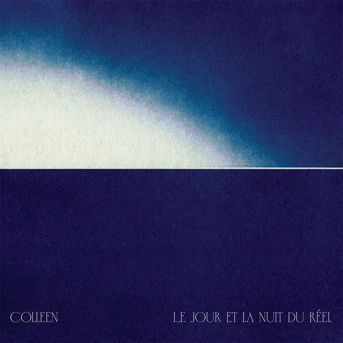 Colleen - Le jour et la nuit du réel [CD]