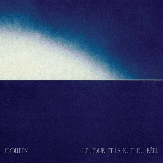 Colleen - Le jour et la nuit du réel [CD]