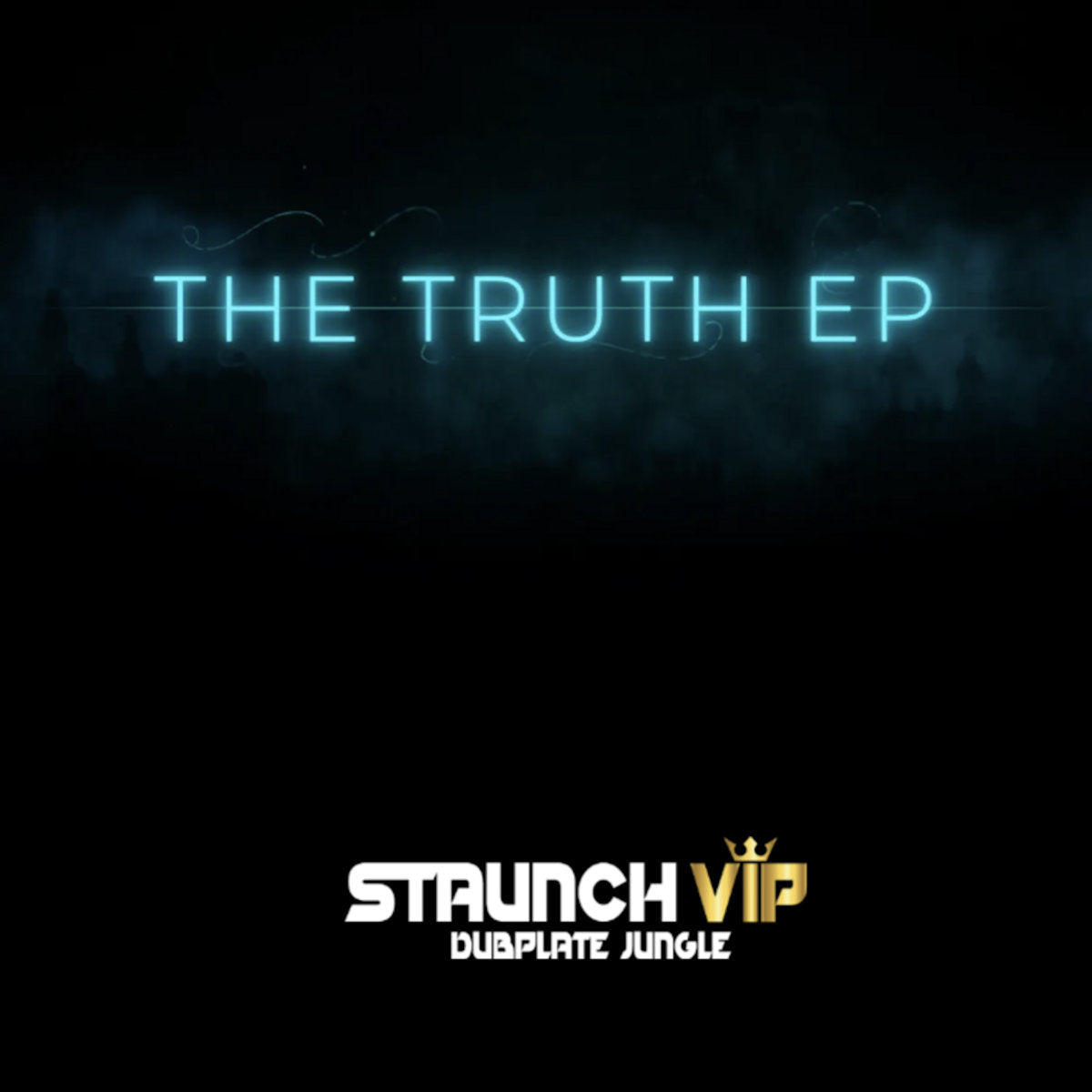 Staunch VIP - The Truth EP (Hand Stamped / Black Vinyl)