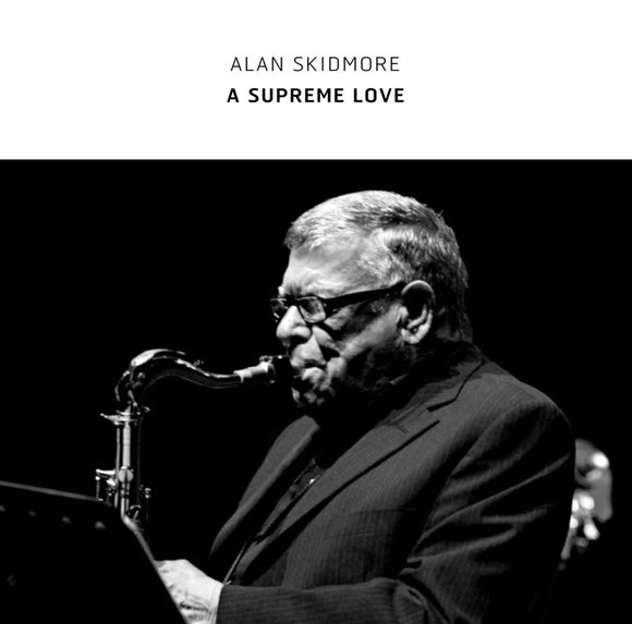 Alan Skidmore - A Supreme Love [6CD box set + 20 page booklet]