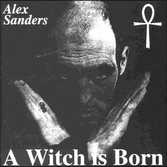 Alex Sanders - A Witch Is Born [CD]