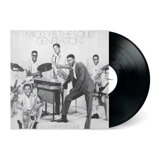 Mickey & The Soul Generation - Give Everybody Some [LP]