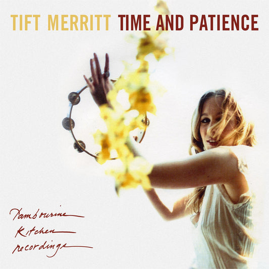 Tift Merritt - Time And Patience [CD]