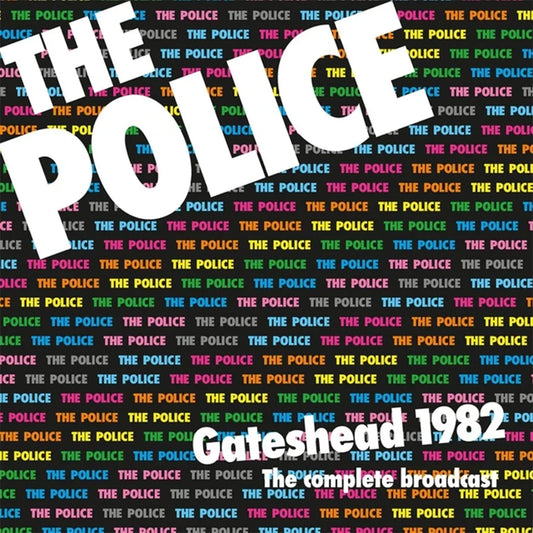 The Police - Gateshead 1982: The Complete Broadcast [2CD set]