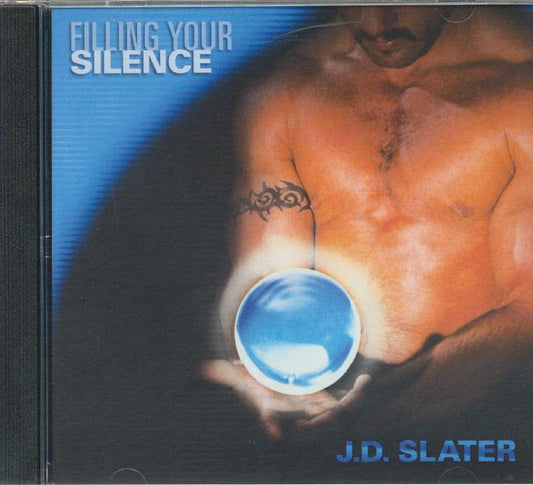 JD SLATER - Filling Your Silence [CD]