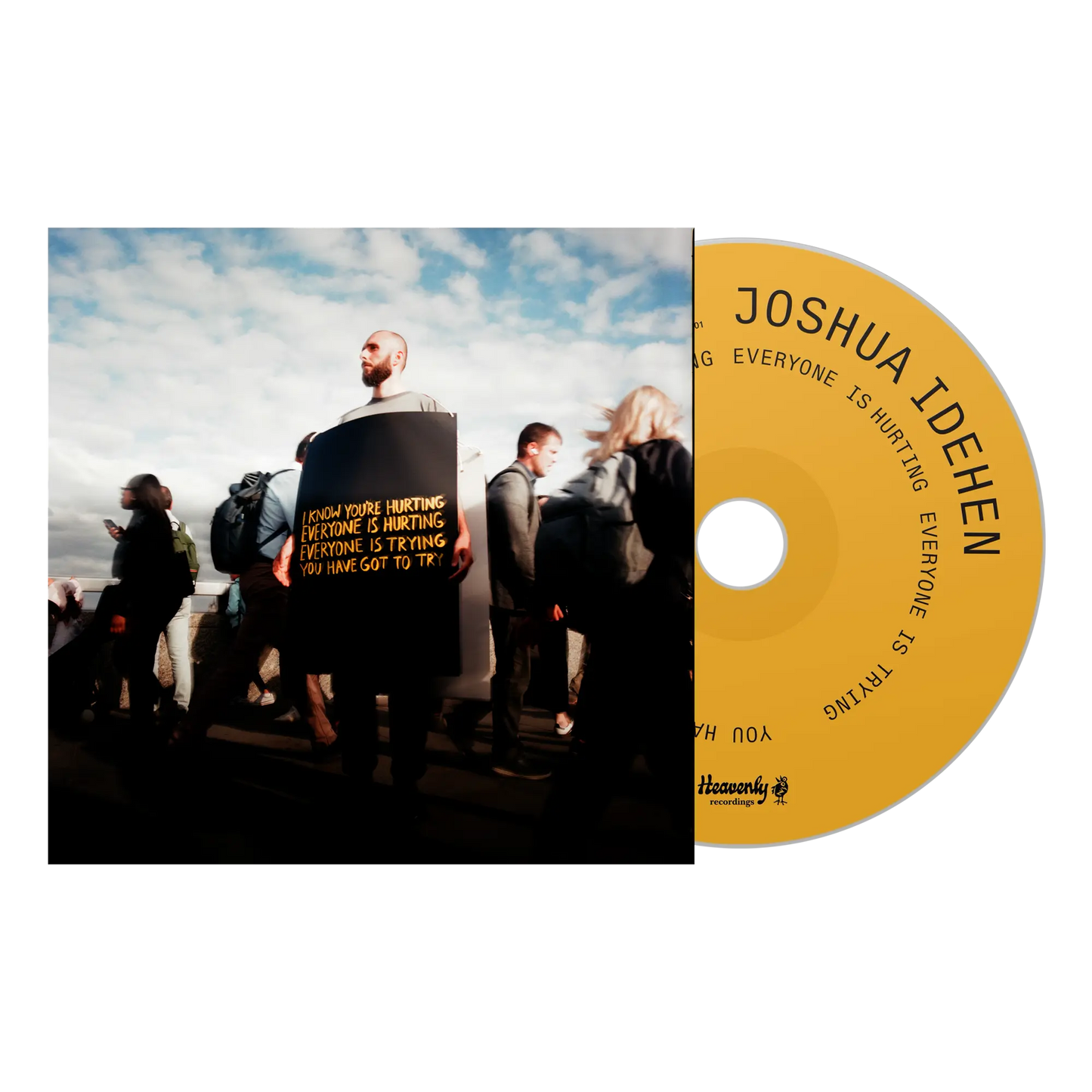 Joshua Idehen - I know you’re hurting, everyone is hurting, everyone is trying, you have got to try [CD]