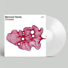 Mammal Hands - Circadia [Transparent vinyl]