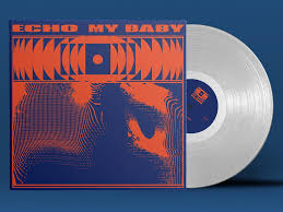 My Baby - Echo [White vinyl]