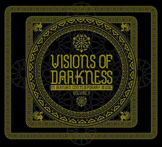 Various - Visions Of Darkness (In Iranian Contemporary Music): Volume II [2CD]
